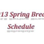2013 Spring Break Schedule